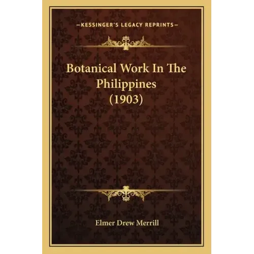 Botanical Work In The Philippines (1903)