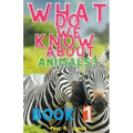 What Do We Know About Animals?