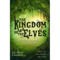 The Kingdom of the Elves: Astonishing Adventures Around the World (Complete Series)
