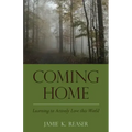 Coming Home: Learning to Actively Love this World
