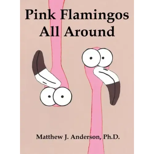 Pink Flamingos All Around