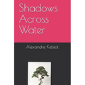 Shadows Across Water