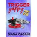 Trigger Yappy: A Mystery