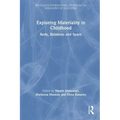 Exploring Materiality in Childhood: Body, Relations and Space
