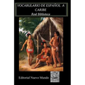 Vocabulario de Español a Caribe: Lenguas de América