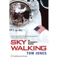 Sky Walking: An Astronaut's Memoir
