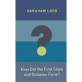 How Did the First Stars and Galaxies Form?