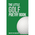 The Little Golf Poetry Book