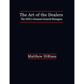 The Art of the Dealers: The NHL's Greatest General Managers