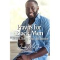 Prayers For Black Men At Work, Office, Home, And Business