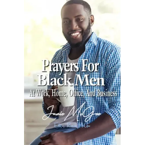 Prayers For Black Men At Work, Office, Home, And Business