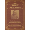 Spirit Teachings: Through the Mediumship of William Stainton Moses