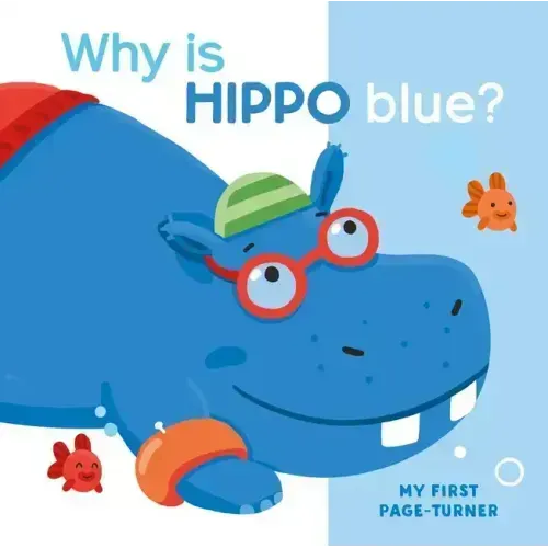 My First Page Turner Why Is Hippo Blue?