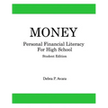 Money, Personal Financial Literacy for High School Students: Student Edition