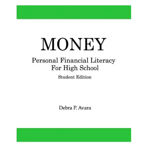 Money, Personal Financial Literacy for High School Students: Student Edition