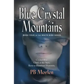 Blue Crystal Mountains - Book Four in the White Bird Series