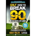 Golf: How to Break 90 in 42 Days or Less: Mastering Just 6 Critical Golf Skills is a Proven Shortcut to Lower Scores