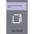 How To Study Your Bible