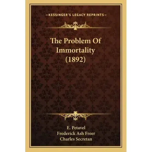 The Problem Of Immortality (1892)