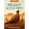 Pheasant Hunting Firsts