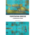 Perpetrating Genocide: A Criminological Account