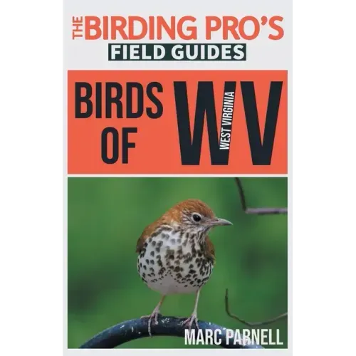 Birds of West Virginia (The Birding Pro's Field Guides)