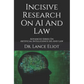 Incisive Research On AI And Law: Advanced Series On Artificial Intelligence (AI) And Law