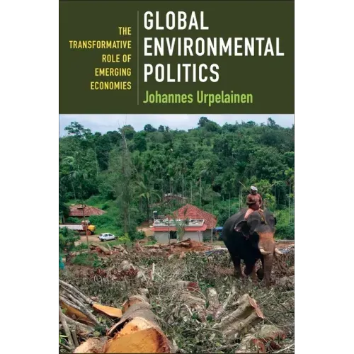 Global Environmental Politics: The Transformative Role of Emerging Economies