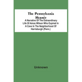 The Pennsylvania Hermit: A Narrative Of The Extraordinary Life Of Amos Wilson Who Expired In A Cave In The Neighborhood Of Harrisburgh (Penn.)