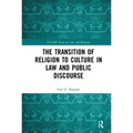 The Transition of Religion to Culture in Law and Public Discourse
