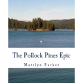 The Pollock Pines Epic