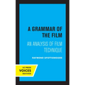 A Grammar of the Film: An Analysis of Film Technique