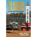 Beating the Odds: 82 Years at the Kentucky Derby