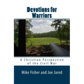 Devotions for Warriors: A Christian Perspective of the Civil War