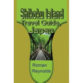 Shikoku Island Travel Guide, Japan: Discover Hidden Tourist Destination