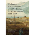Workers of War and Empire from New France to British America, 1688-1783