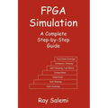 FPGA Simulation: A Complete Step-By-Step Guide