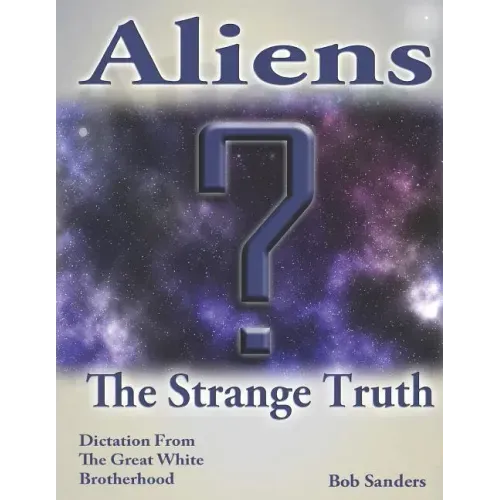Aliens: The Strange Truth