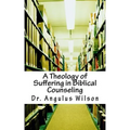 A Theology of Suffering in Biblical Counseling