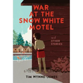 War at the Snow White Motel and Other Stories