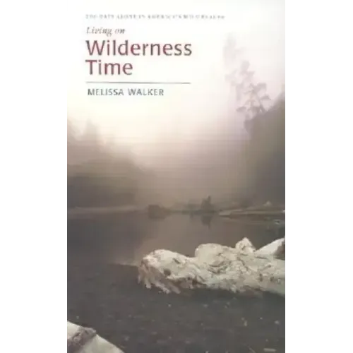 Living on Wilderness Time