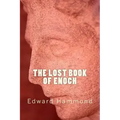 The Lost Book of Enoch: A Comprehensive Translation of the Forgotten Book of the Bible