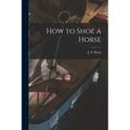 How to Shoe a Horse