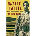 Battle Rattle: A Last Memoir of WW II