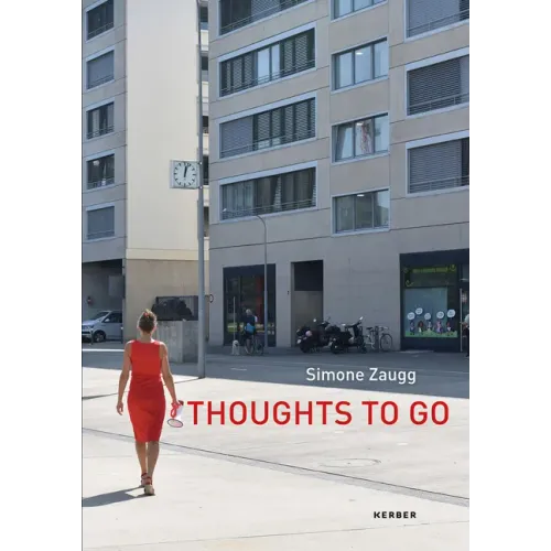 Simone Zaugg: Thoughts to Go
