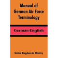 Manual of German Air Force Terminology: German-English