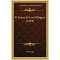 El Senor de Los Milagros (1894)