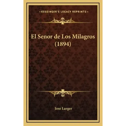El Senor de Los Milagros (1894)