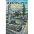 St. Brendan's Well and The Black Garden