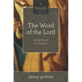 The Word of the Lord: Seeing Jesus in the Prophets (a 10-Week Bible Study) Volume 5